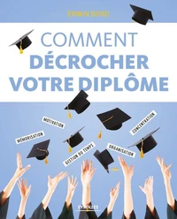 Comment décrocher votre diplôme
