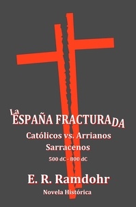  Erwin et  E. R. Ramdohr - La España Fracturada.