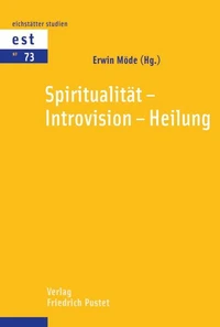 Spiritualität - Introvision - Heilung