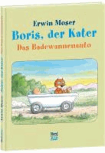 Erwin Moser - Boris, der Kater - Das Badewannenauto.