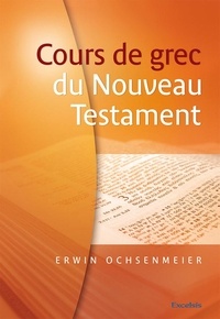 Erwin Ochsenmeier - Cours de grec du Nouveau Testament.