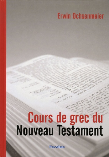 Erwin Ochsenmeier - Cours de Grec du Nouveau Testament.