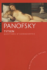 Erwin Panofsky - Titien - Questions d'iconographie.