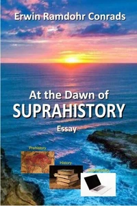 At the Dawn of SUPRAHISTORY