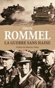 Erwin Rommel - La guerre sans haine - Carnets.