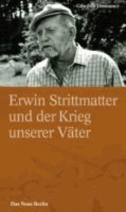 Erwin Strittmatter und der Krieg unserer Väter.