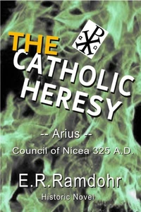 The Catholic Heresy