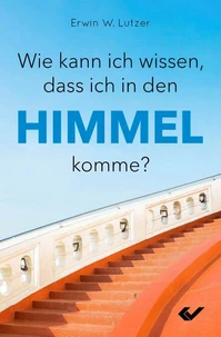 Wie kann ich wissen, dass ich in den Himmel komme?