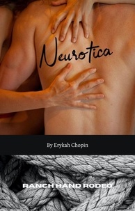  Erykah Chopin - Neurotica: Ranch Hand Rodeo - Neurotica.