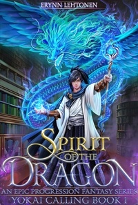  Erynn Lehtonen - Spirit of the Dragon - Yokai Calling, #1.
