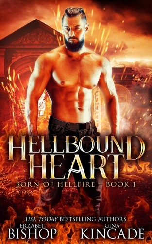  Erzabet Bishop et  Gina Kincade - Hellbound Heart - Born of Hellfire, #1.