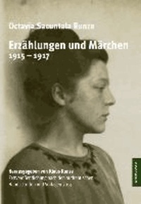 Erzählungen und Märchen 1915-1917 - Erstveröffentlichungen nach den authentischen Handschriften und Vorlagen 2013.