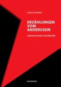 Erzählungen vom Anderssein - Linksterrorismus und Alterität.