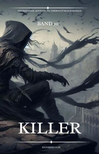 Killer:Ein Fantasie Adventure Übernatürlich Roman(Band 10)