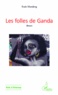 Esaïe Mandeng - Les folles de Ganda.