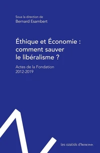 Ethique et Economie : comment sauver le libéralisme ?