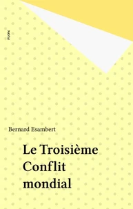 Le Troisième conflit mondial