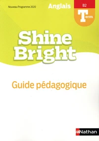 Anglais Tle B2 Shine Bright