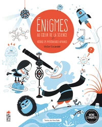 Enigmes au coeur de la science