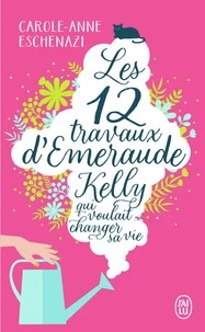 Les douze travaux d'Emeraude Kelly qui voulait changer sa vie