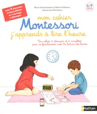 Mon cahier Montessori j'apprends à lire l'heure
