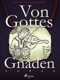 Von Gottes Gnaden – Band I