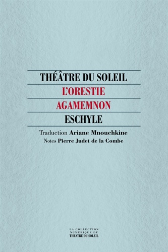 L'Orestie. Agamemnon