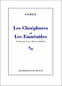 Les Choéphores et Les Euménides