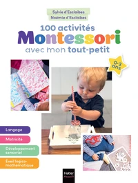 100 activités Montessori avec mon tout-petit