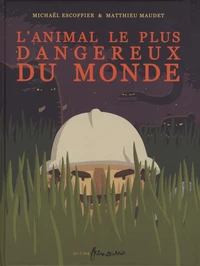 L'animal le plus dangereux du monde