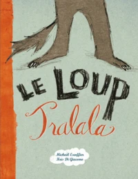 Le loup Tralala