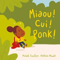 Miaou ! Cui ! Ponk