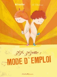 Zizi, Zézette : mode d'emploi