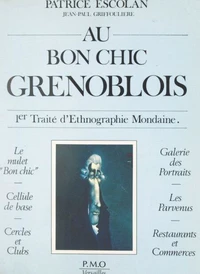 1er traité d'ethnographie mondaine (2). Au bon chic grenoblois