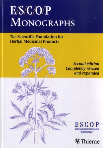 ESCOP Monographs. The Scientific Foundation for Herbal Medicinal Products 2nd edition