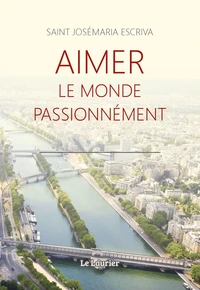 Aimer le monde passionnément