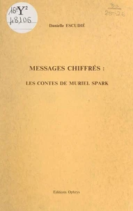 Messages chiffrés - les contes de Muriel Spark