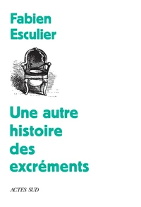 Une autre histoire des excréments