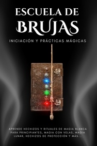  Esencia Esotérica - Escuela de Brujas. Iniciación y Prácticas Mágicas.