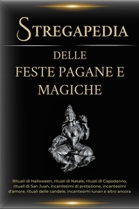  Esencia Esotérica - Stregapedia delle feste pagane e magiche.