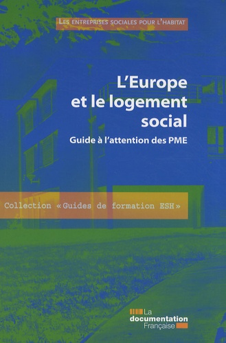  ESH - L'Europe et le logement social - Guide à l'attention des PME.