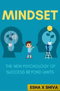 Mindset: The New Psychology of Success Beyond Limits