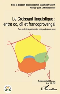 Le Croissant linguistique : entre oc, oïl et francoprovençal