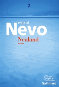 Eshkol Nevo - Neuland.