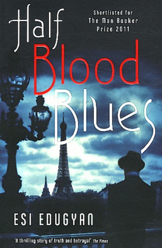 Esi Edugyan - Half Blood Blues.