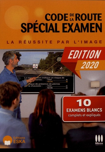 Code de la route spécial examen. Permis B  Edition 2020