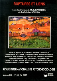 Michel Maffesoli et Christian Bourion - Revue internationale de psychosociologie N° 30, Eté 2007 : Ruptures et liens.