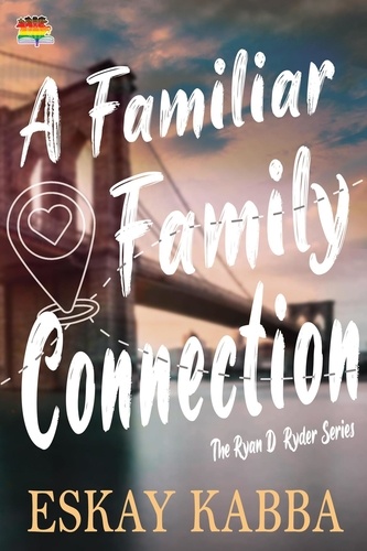  Eskay Kabba - A Familiar Family Connection - The Ryan D. Ryder Series, #2.