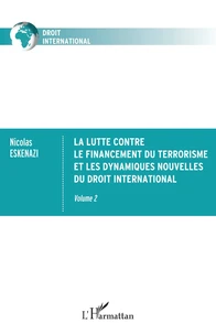 La lutte contre le financement du terrorisme et les dynamiques nouvelles du droit international