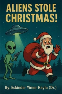 Aliens Stole Christmas!